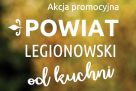 Powiat legionowski od kuchni