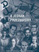 A JEDNAK PRZEŻYLIŚMY... Marcina Michała Wysockiego do kupienia w PIK-u