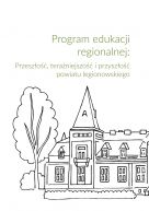 Program edukacji regionalnej: Przeszłość, teraźniejszość i przyszłość powiatu legionowskiego