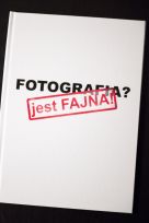 FOTOGRAFIA? jest FAJNA! - wystawa